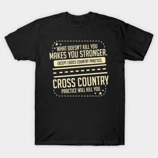 CROSS COUNTRY GIFT: Cross Country Practice T-Shirt